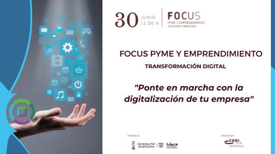 Focus Pyme y Emprendimiento "Ponte en marcha con la digitalizaci�n de tu empresa"