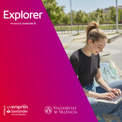 Nueva edici�n del programa Santander X Explorer en la Universitat de Val�ncia para apoyar a personas emprendedoras
