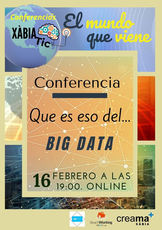 "El mundo que nos viene". X�biaTIC sobre Big Data