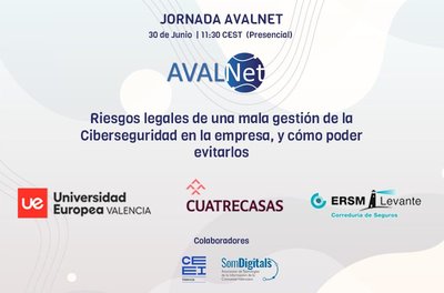 Jornada AVALNET Riesgos legales de una mala gesti�n de la Ciberseguridad en la empresa, y c�mo poder evitarlos