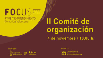 II Comit� de Organizaci�n Semana Focus Pyme Comunitat Valenciana 2022