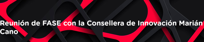Reuni�n de FASE con la Consellera de Innovaci�n Mari�n Cano