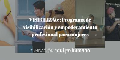 VISIBILIZAte dar� voz a las mujeres profesionales de sectores tradicionalmente masculinizados