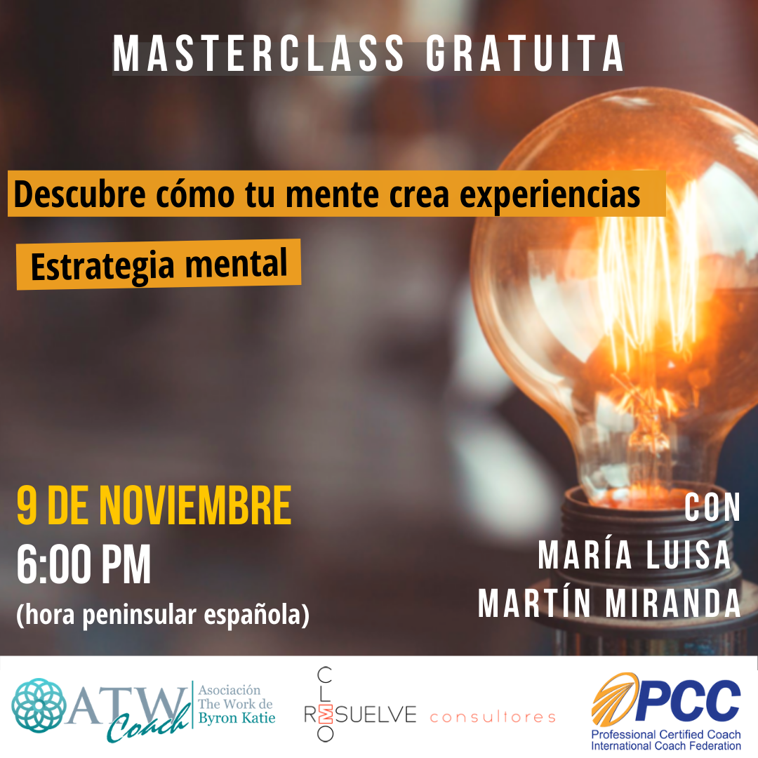 Masterclass Gratuita: "Descubre c�mo tu mente crea experiencias. Estrategia mental"